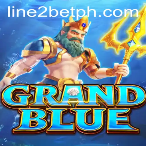 Exploring the Thrills of GRANDBLUE: The Exciting World of Line2Bet